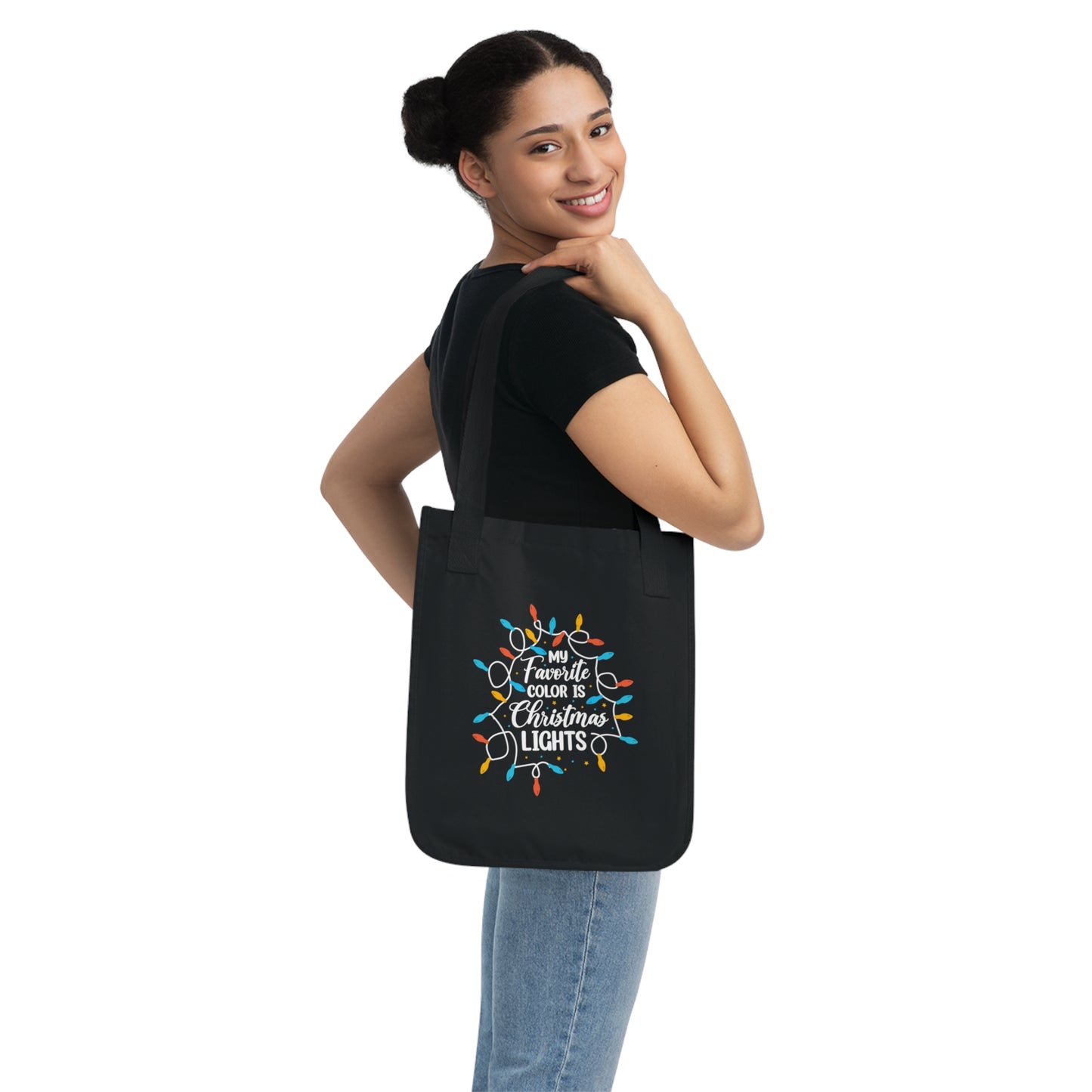 ~My favorite Color is Christmas Lights~ Christmas Organic Canvas Tote Bag
