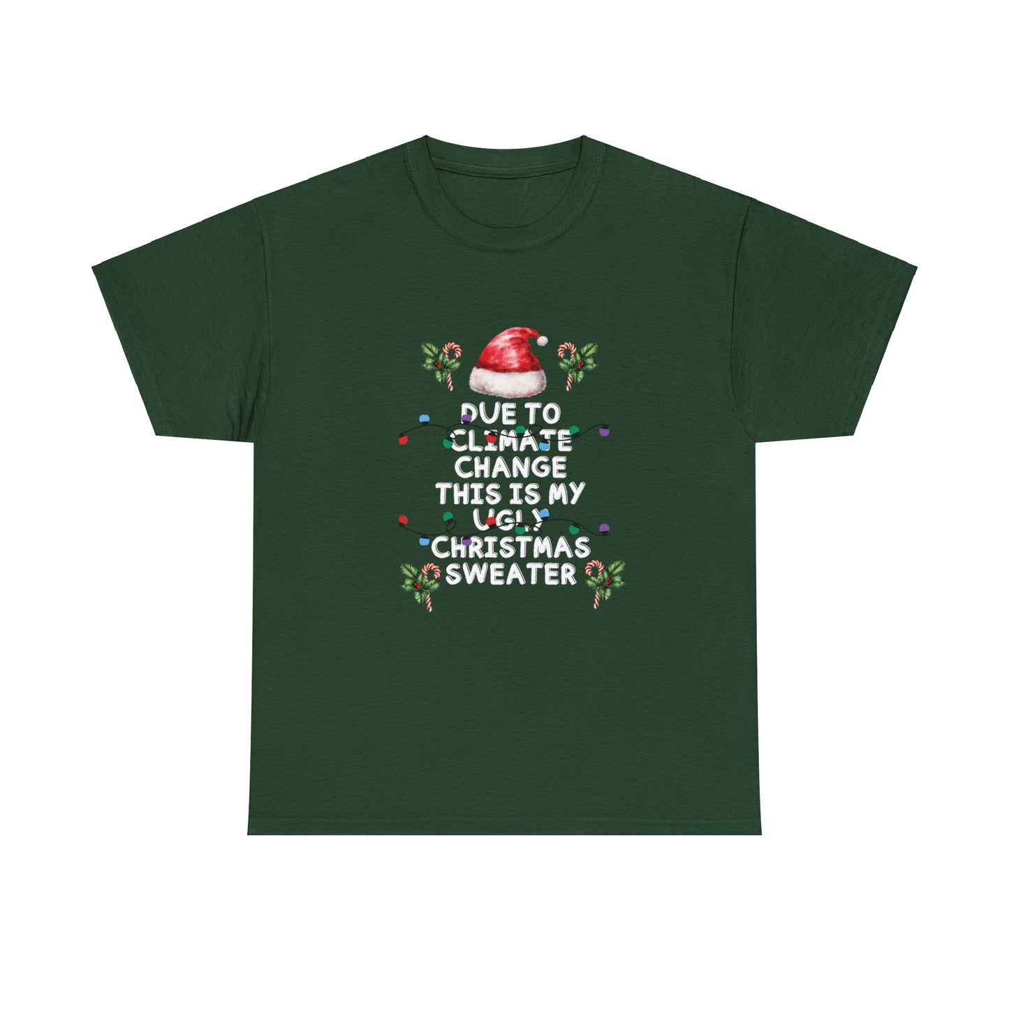 ~Climate Change~ Ugly Christmas Sweater~ Unisex Heavy Cotton Tee