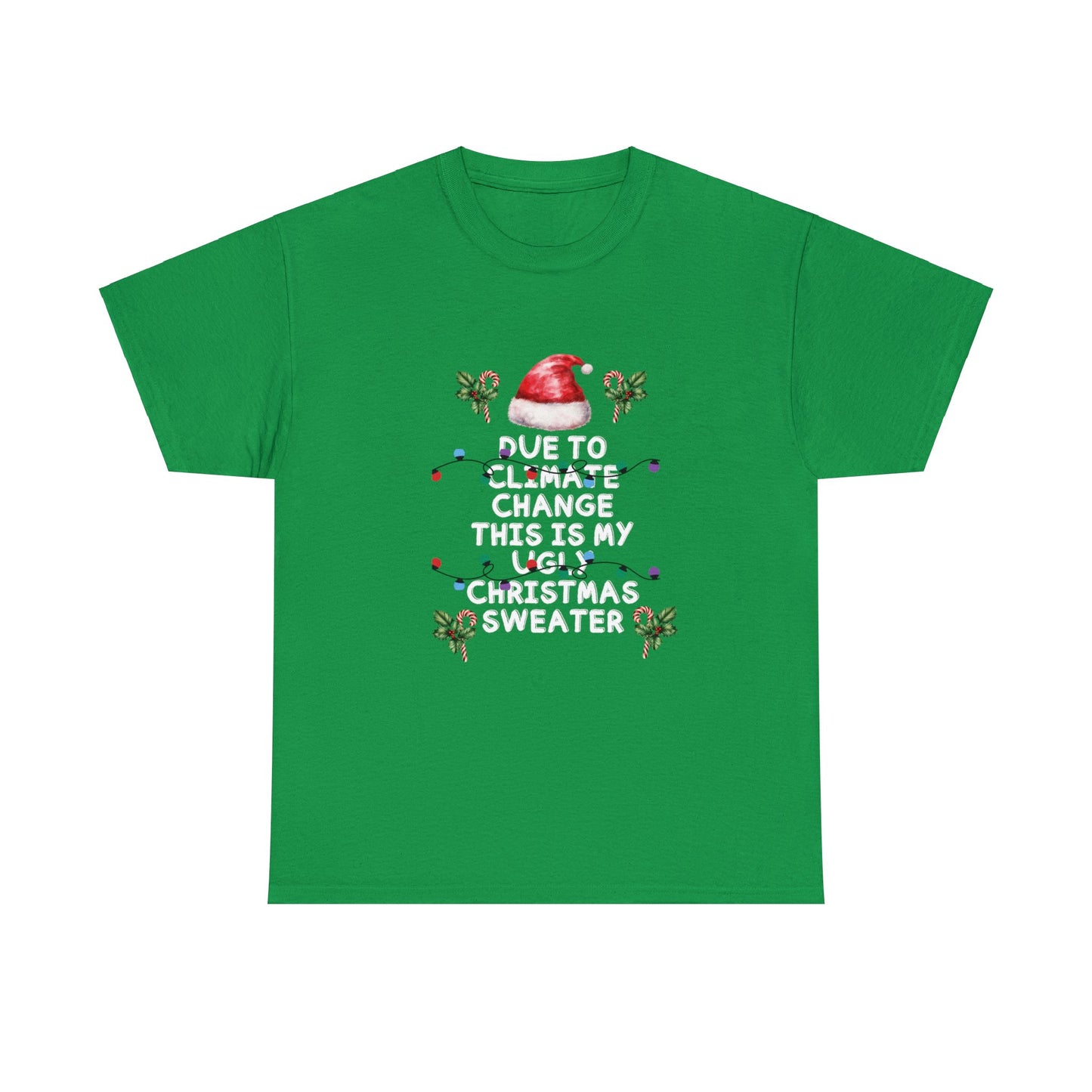 ~Climate Change~ Ugly Christmas Sweater~ Unisex Heavy Cotton Tee