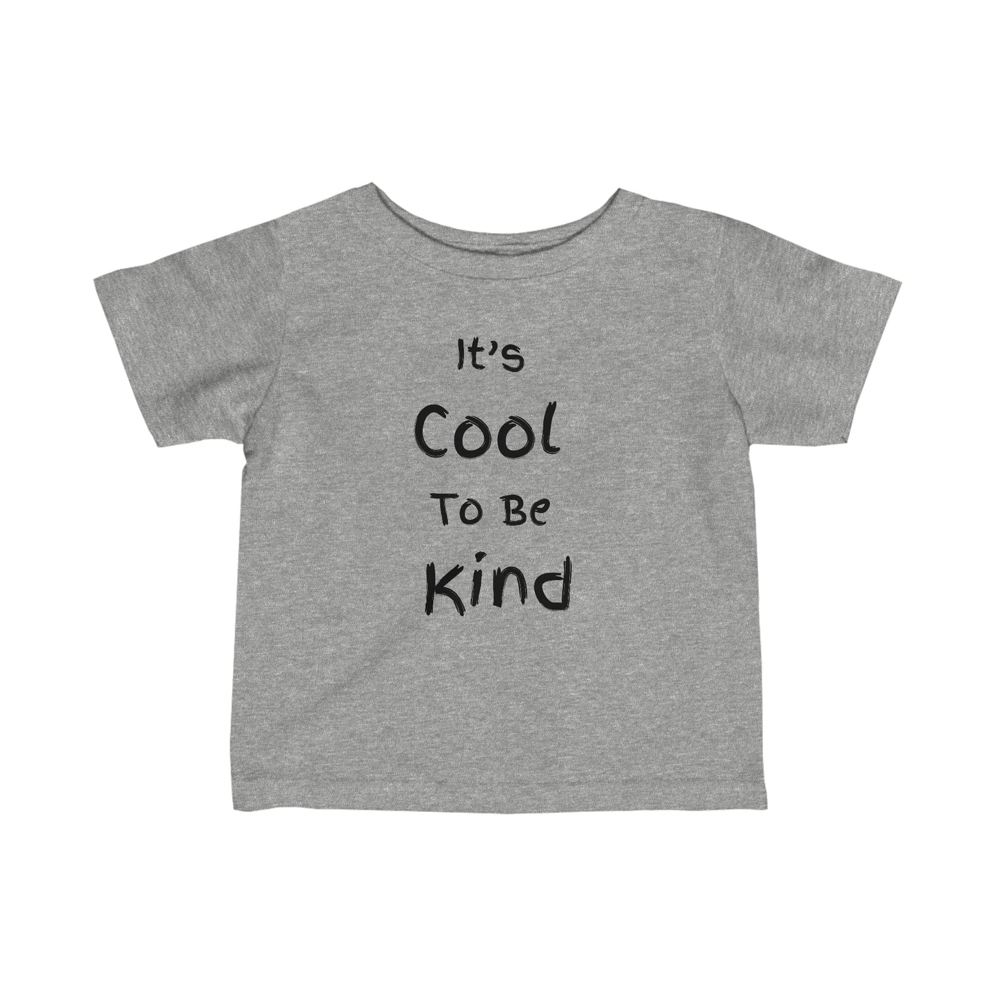 ~It's Cool to be Kind~ Infant Fine Jersey Tee