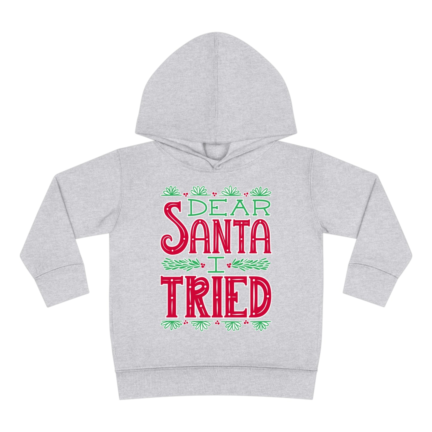 ~Dear Santa, I Tried~ 3D Christmas Toddler Pullover Fleece Hoodie by Rabbit Skins
