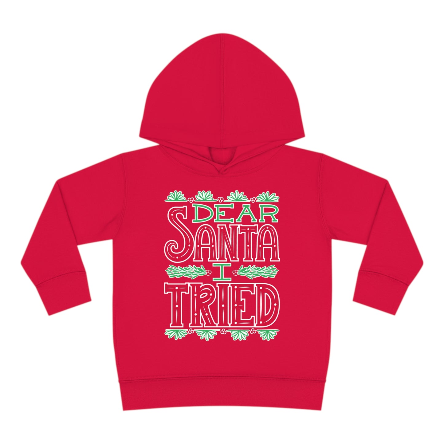 ~Dear Santa, I Tried~ 3D Christmas Toddler Pullover Fleece Hoodie by Rabbit Skins