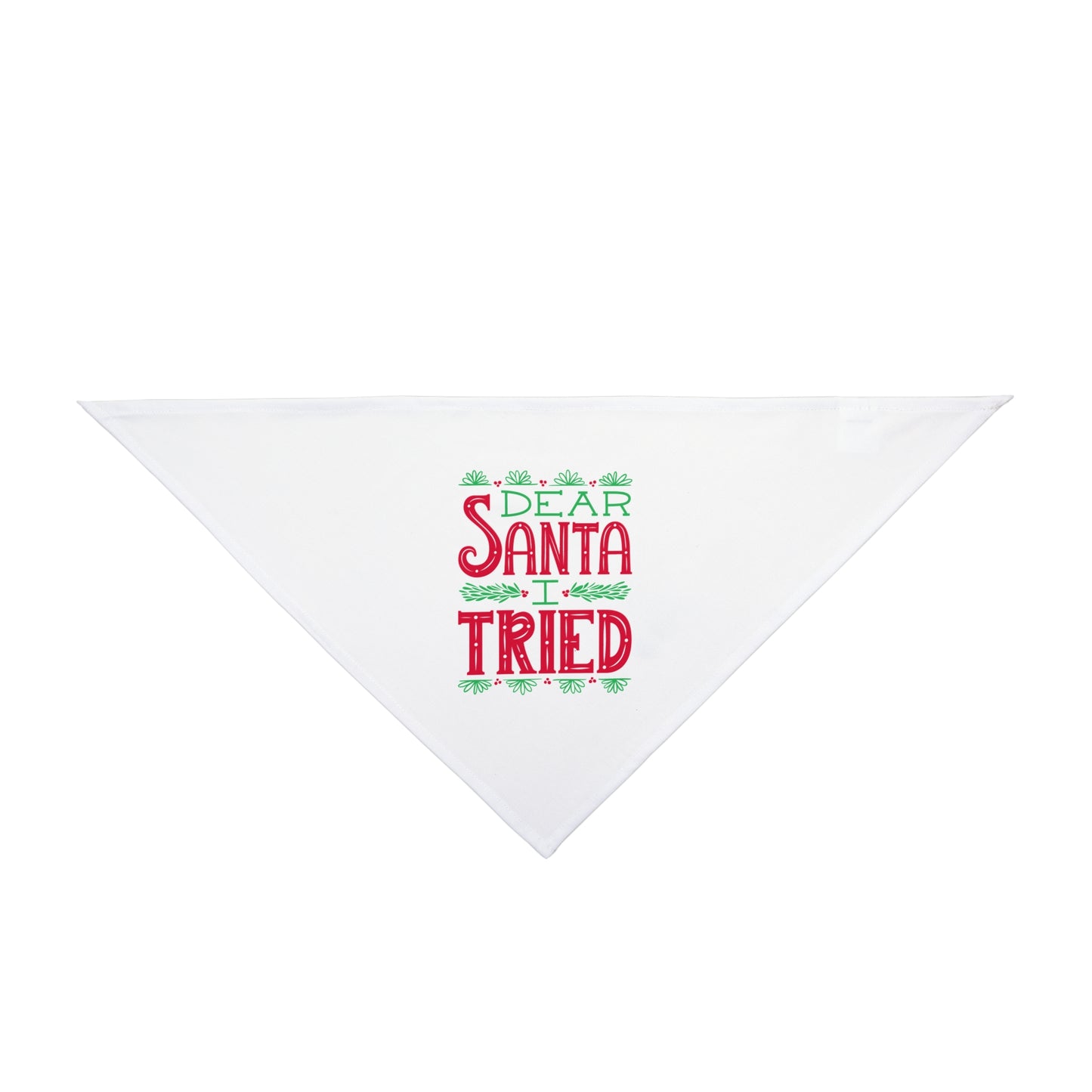 ~Dear Santa, I Tried~ Pet Bandana