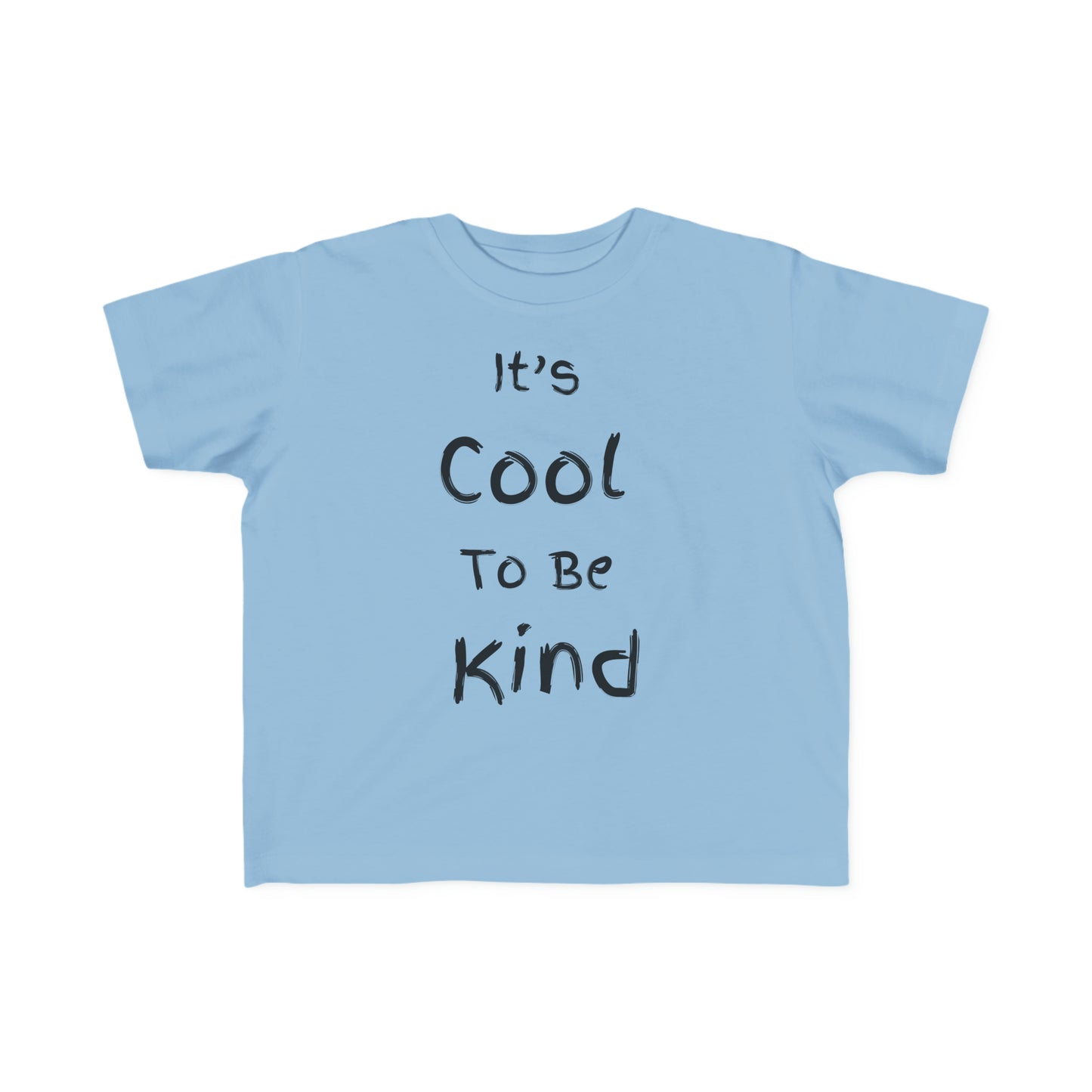 ~It's Cool to be Kind~ Toddler's Fine Jersey Tee