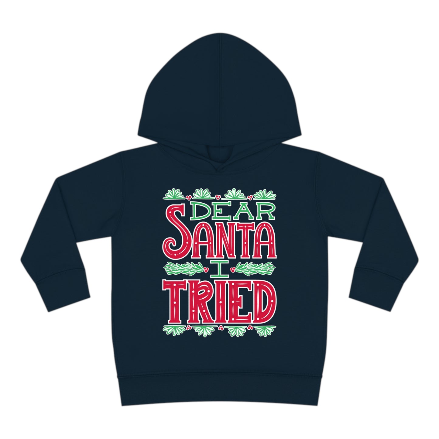 ~Dear Santa, I Tried~ 3D Christmas Toddler Pullover Fleece Hoodie by Rabbit Skins