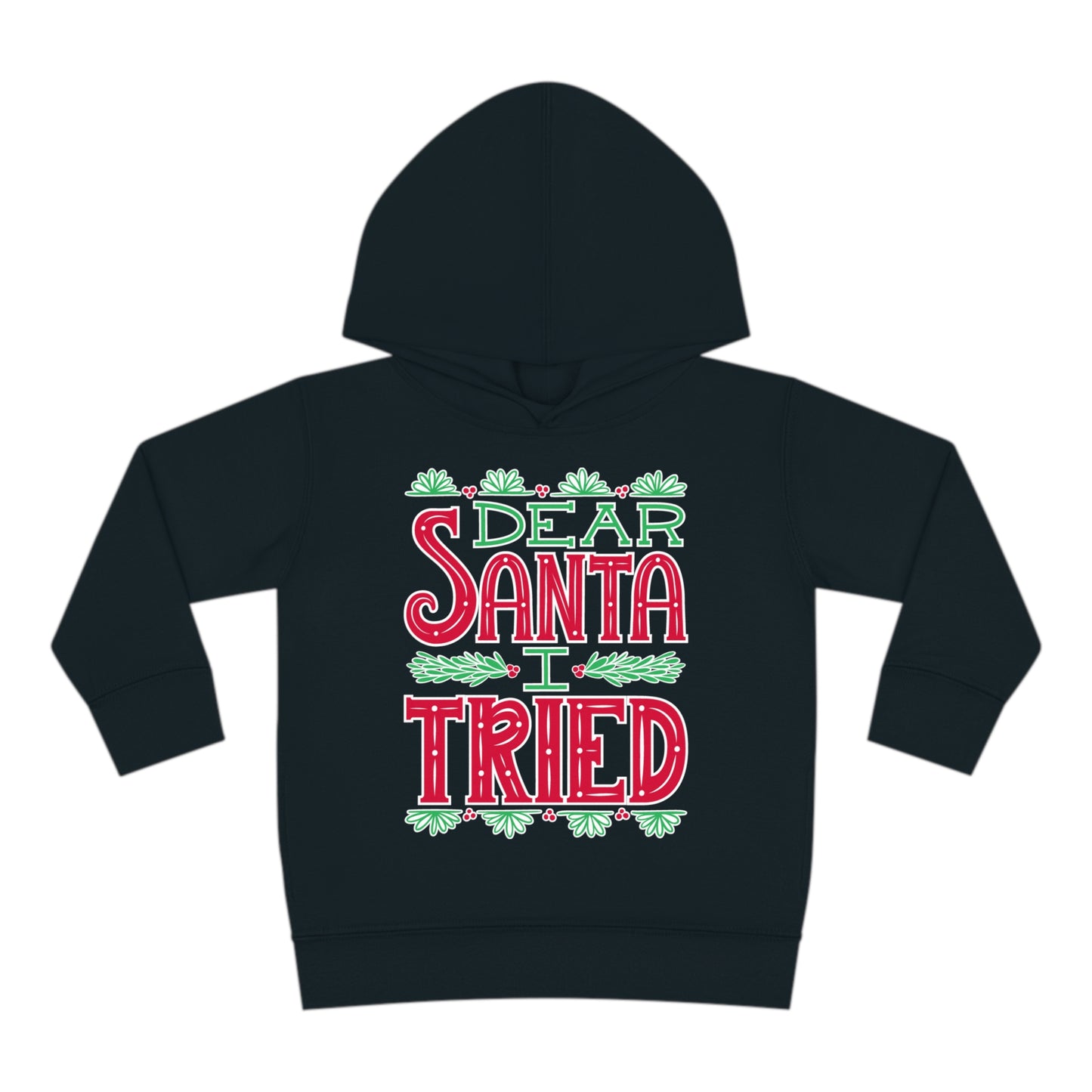 ~Dear Santa, I Tried~ 3D Christmas Toddler Pullover Fleece Hoodie by Rabbit Skins
