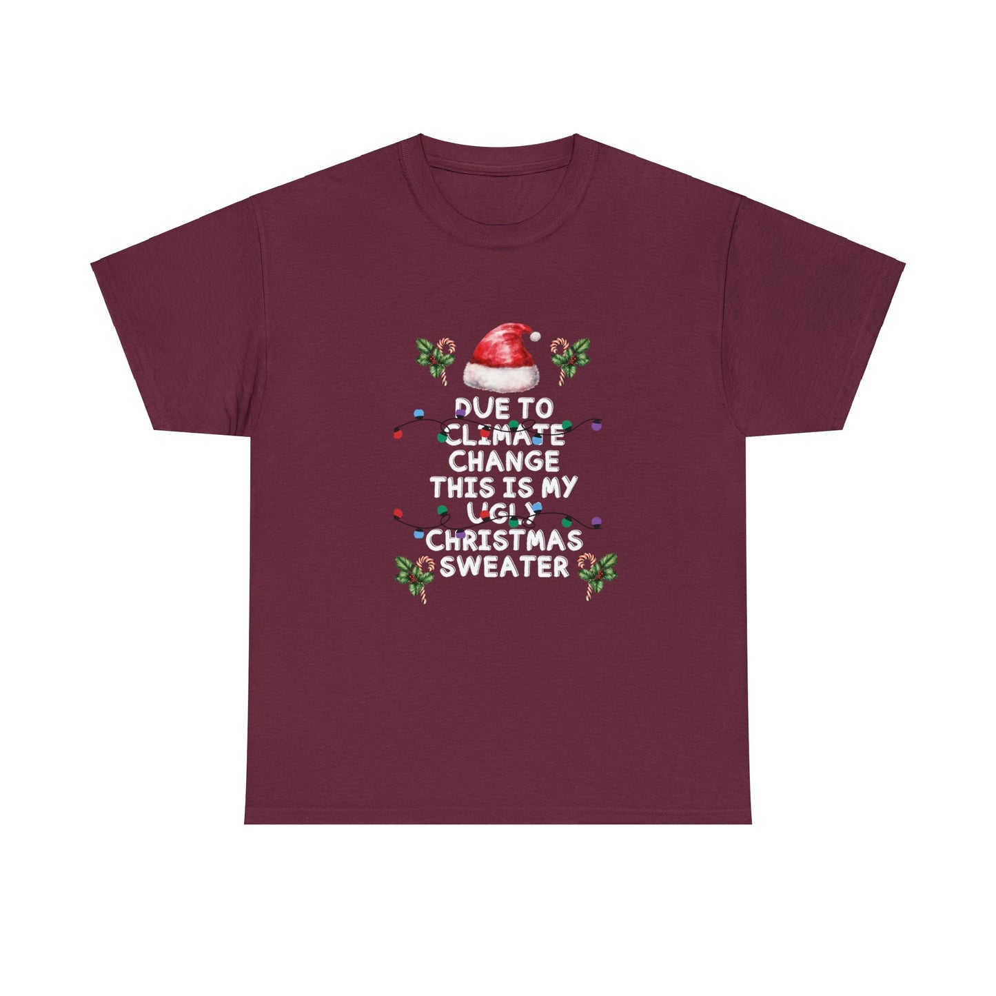 ~Climate Change~ Ugly Christmas Sweater~ Unisex Heavy Cotton Tee